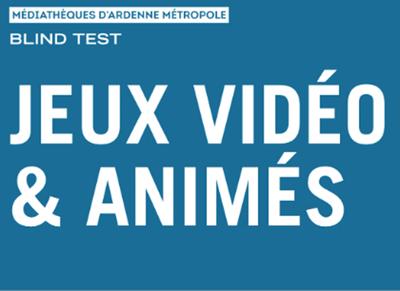 Blind test : Jeux vidéos &amp; animés