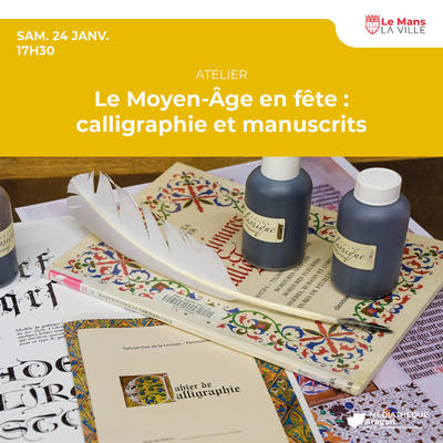 Le Moyen-Âge en fête : calligraphie et manuscrits