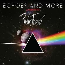Echoes &amp; More - a Tribute to Pink Floyd