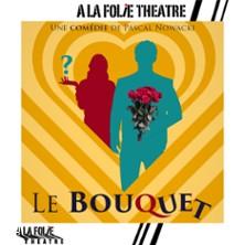Le Bouquet - a la Folie Théâtre, Paris