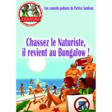 Chassez le Naturiste, il Revient au Bungalow ! - Théâtre la Maison de Guignol, Lyon