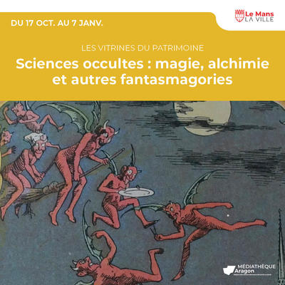 Sciences occultes : magie, alchimie et autres fantasmagories