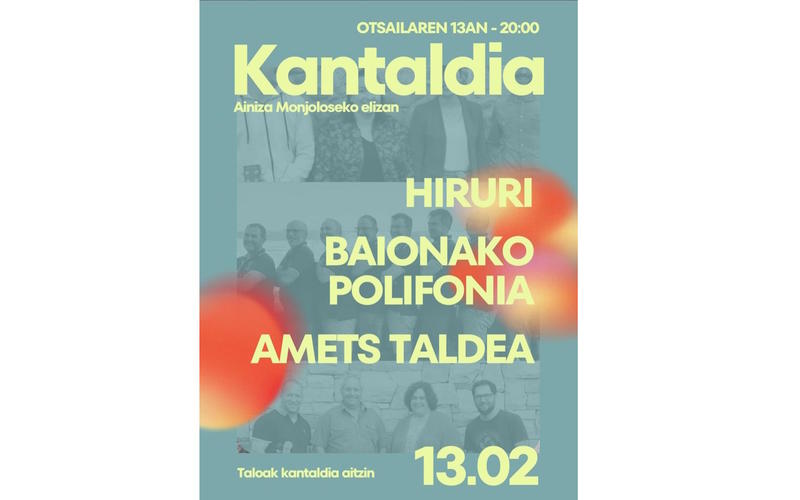 Kantaldi : Hiruri, Baionako Polifonia, Amets Taldea