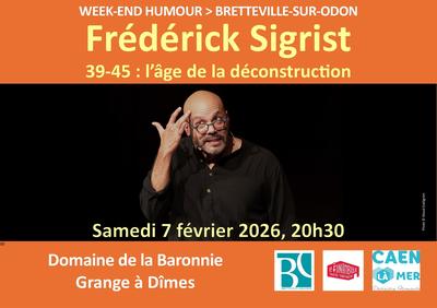 Frédérick Sigrist 39-45 : l’âge de la déconstruction