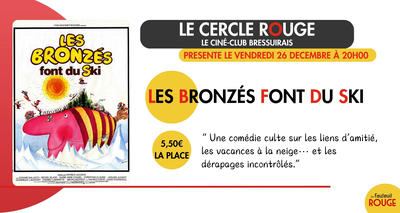 Cinéma - le Cercle Rouge &quot;Les bronzés font du ski&quot;