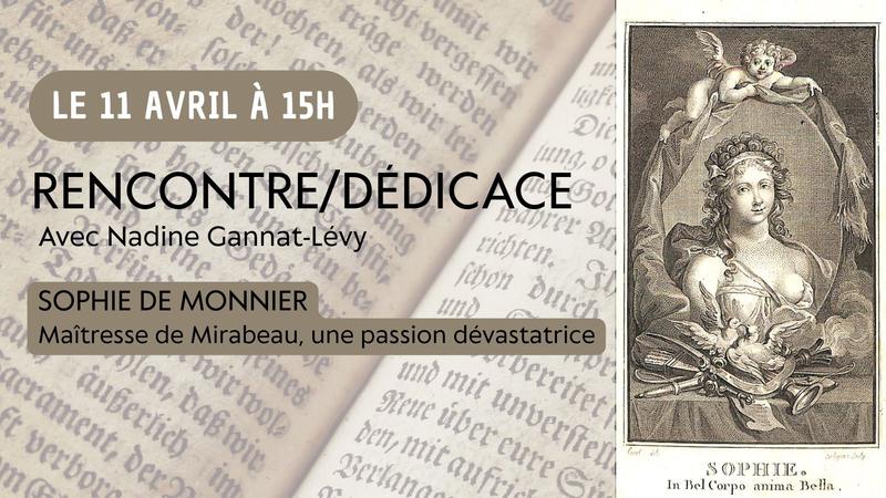 Rencontre/Dédicace : Sophie de Monnier, Maîtresse de Mirabeau, une passion dévastatrice