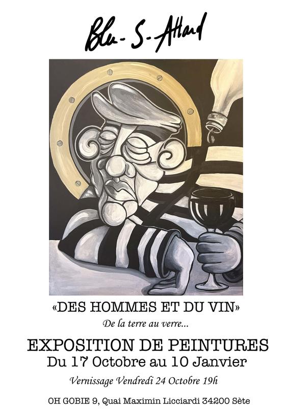 Exposition "Des hommes et du vin" de la terre au verre de l'artiste peintre Blu-S-Attard