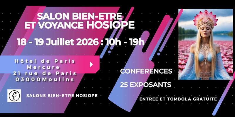 Salon Bien-Etre et de la Voyance Hosiope Moulins (03)
