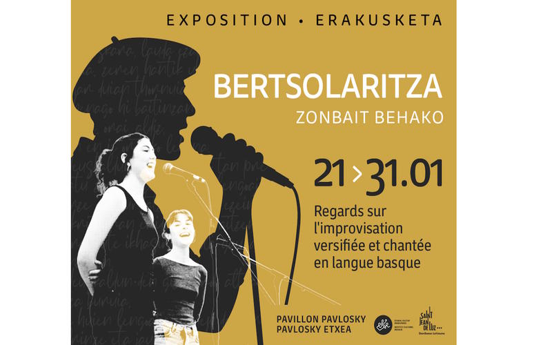 Exposition au Pavillon Pavlovski : « Bertsolaritza: zonbait behako – Regards sur l'improvisation versifiée et chantée en langue basque »