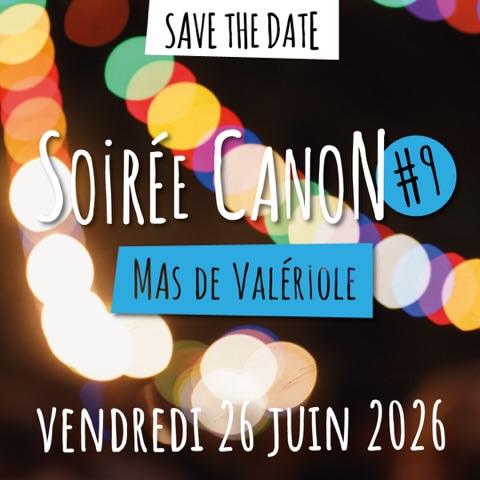 Soirée Canon #9  - Mas de Valériole