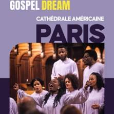 Gospel Dream - Cathedrale Americaine, Paris