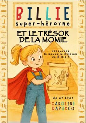 Billie super héroïne 2 : le trésor de la momie