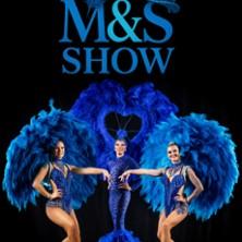 M&amp;S Show - Spectacle Cabaret