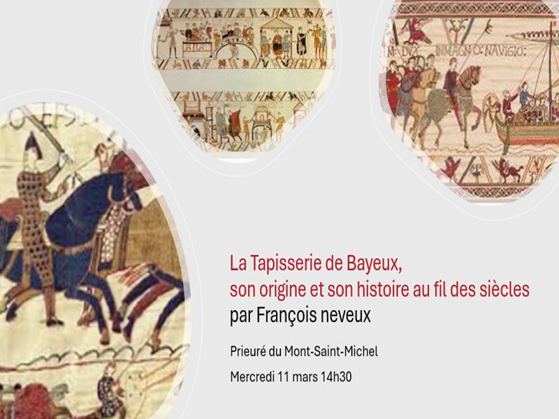 Conférence "La Tapisserie de Bayeux, son origine et son histoire au fil des siècles"