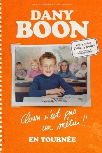 Spectacle - Dany Boon - clown n'est pas un métier !!