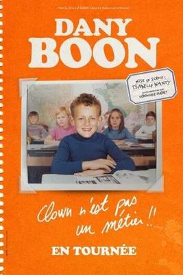 Spectacle - Dany Boon - clown n'est pas un métier !!