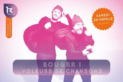 Samedi en famille -  Bougrr - Voleurs de chansons