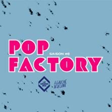 Pop Factory #8 - Anaïs Mva + Orlane + Woody
