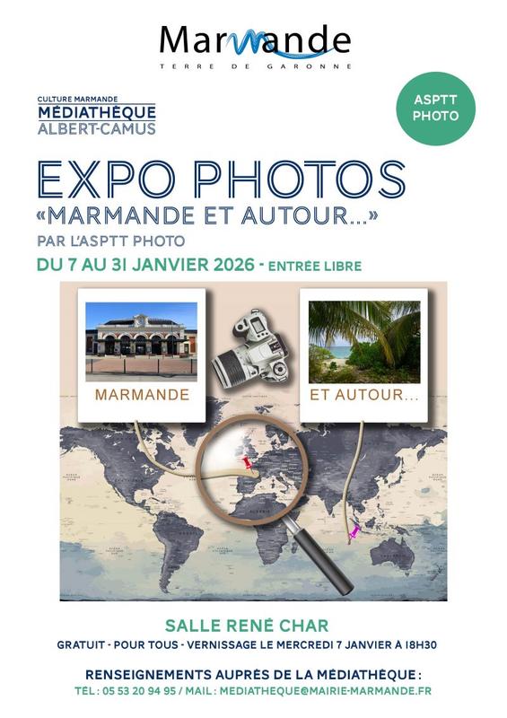 Expo Photos "Marmande et autour...." par l'Asptt Photo - Médiathèque A. Camus