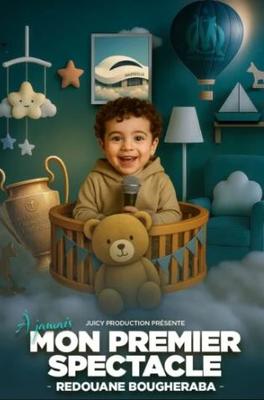 A jamais mon premier spectacle Redouane Bougheraba