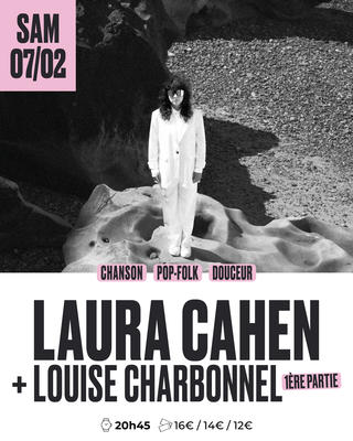 Laura Cahen (+ Louise Charbonnel en 1ere partie)