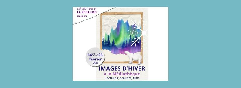 Les Vacances d'Hiver à la Médiathèque de Mouriès