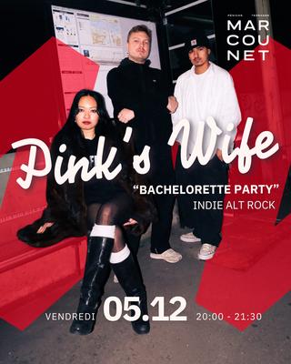 Pink’s Wife - Bachelorette Party