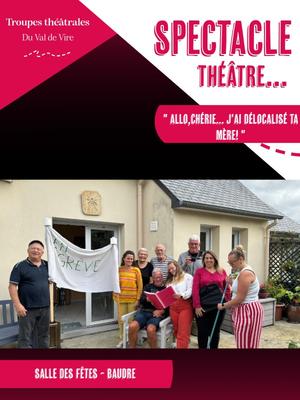 Troupes théâtrales du Val de Vire &gt; &quot;Allo, chérie... J'ai délocalisé ta mère !&quot;