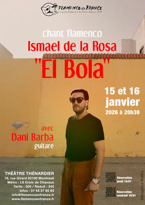 Récital de flamenco avec Ismael de la Rosa &quot;El Bola&quot;