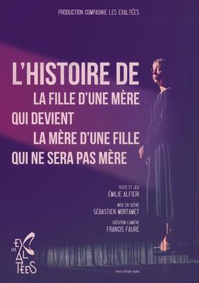 L'histoire de la fille d'une mère qui devient la mère d'une fille qui ne sera pas mère