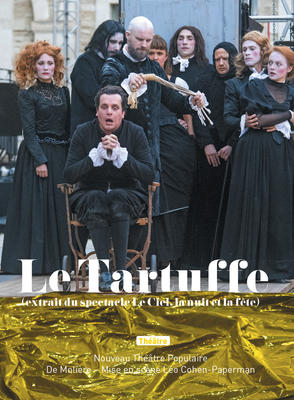 Spectacle - le Tartuffe (extrait du spectacle le Ciel, la nuit et la fête)