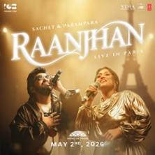 Raanjhan - Sachet &amp; Parampara