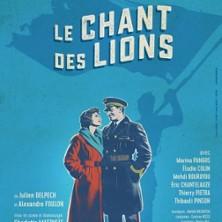 Le Chant des Lions - Quand on va Mal - Théâtre Tristan Bernard, Paris