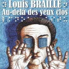 Louis Braille - au Delà des Yeux Clos