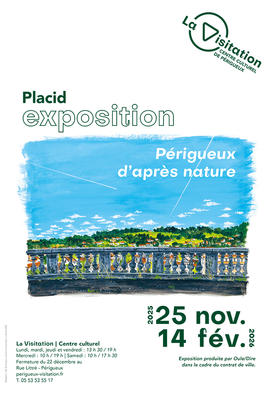 Exposition - Placid - Périgueux d'après nature
