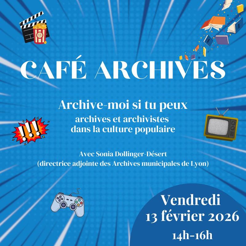 Café Archives "Archive-moi si tu peux : archives et archivistes  dans la culture populaire"