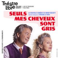 Seuls mes Cheveux sont Gris - Théâtre Libre, Paris