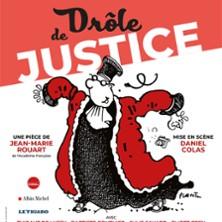 Drôle de Justice - Théâtre de Passy, Paris