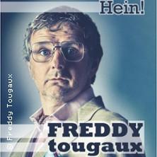 Freddy Tougaux - Hein!