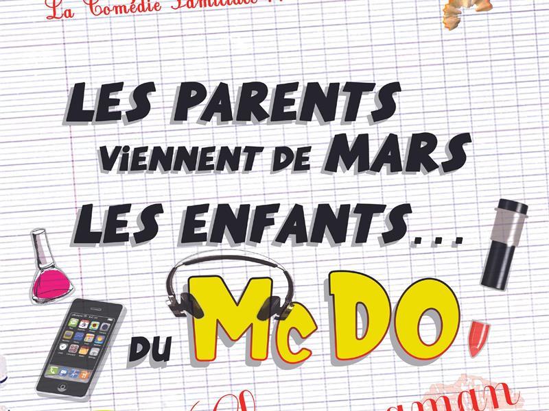 Spectacle - les parents viennent de mars, les enfants du MacDo, Chez Maman