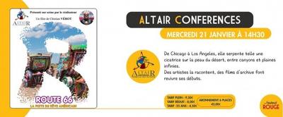 Conférence Altaïr - la route 66