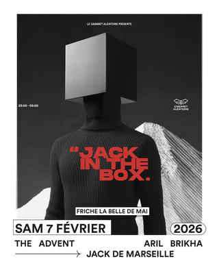 Jack In The Box W/ The Advent &amp; Aril Brikha...