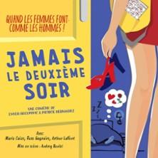 Jamais le Deuxième Soir - Diner + Spectacle