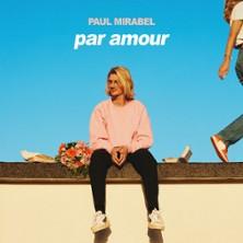Paul Mirabel - Par Amour - Accor Arena, Paris