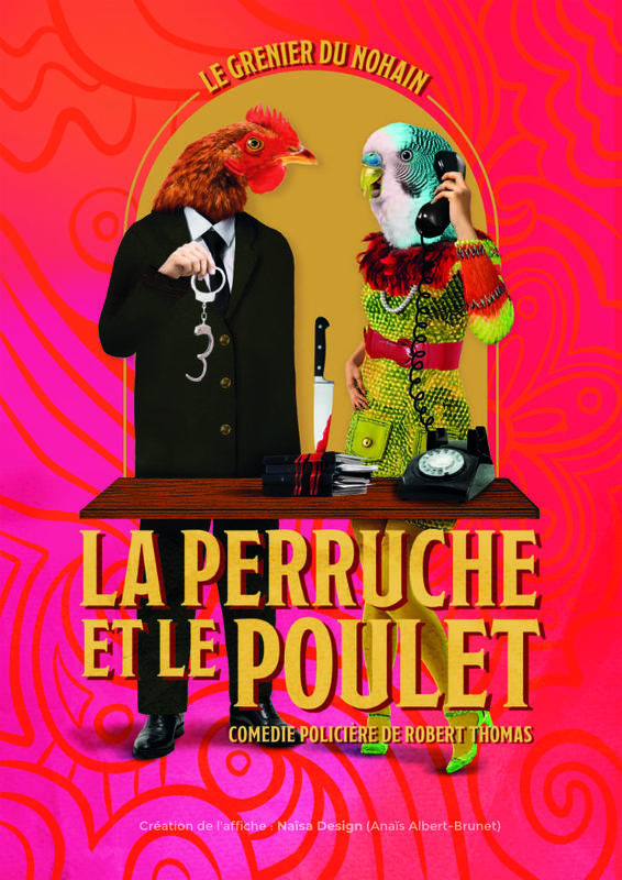 Théâtre &quot; la Perruche et le Poulet&quot;