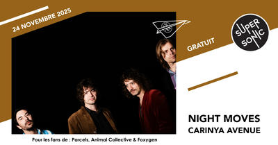 Night Moves • Vénus d'Argent • Carinya Avenue