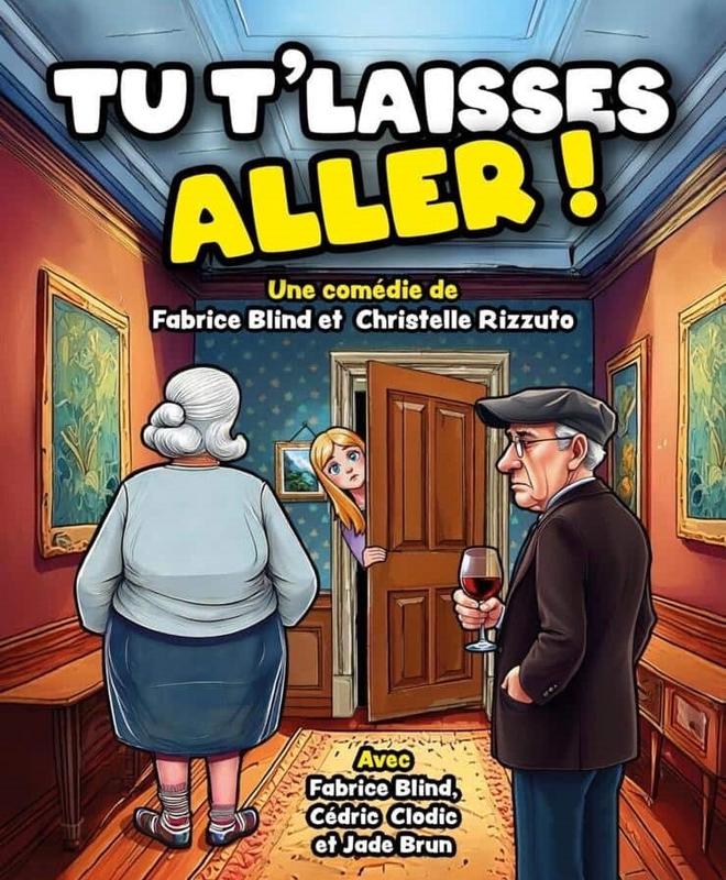 Spectacle - tu te laisse aller