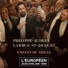 Philippe-Audrey Larrue-St-Jacques - Enfant du Siècle - l'Européen, Paris