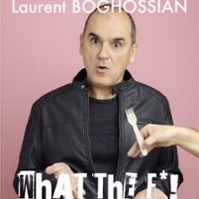 Laurent Boghossian - What The F* ?! C'est Quoi ce Délire