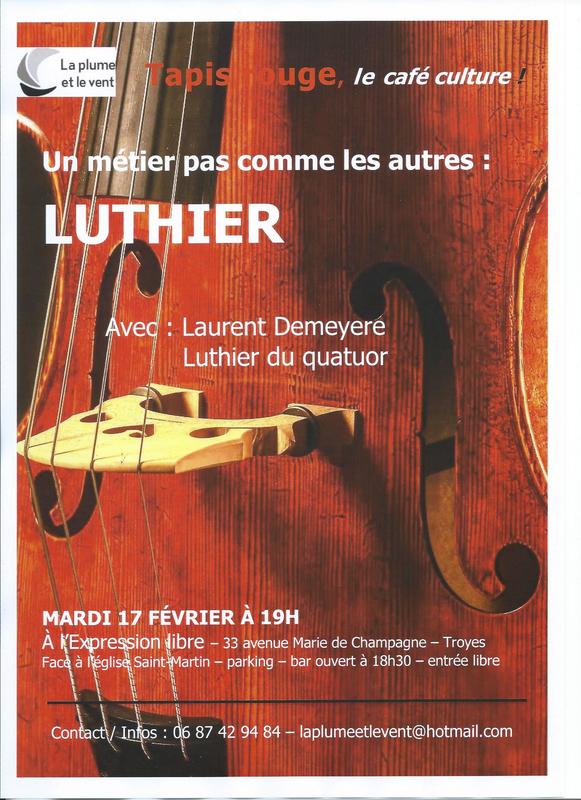 Tapis rouge, le café culture de la plume et le vent, "Un métier pas comme les autres : luthier"